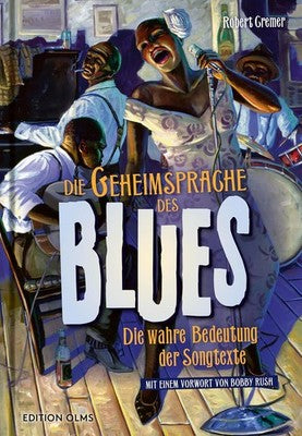 Robert Cremer - Die Geheimsprache Des Blues - Die Wahre Bedeutung Der Songtexte