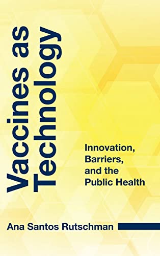 Vaccines as Technology Innovation Barriers and the Public Health