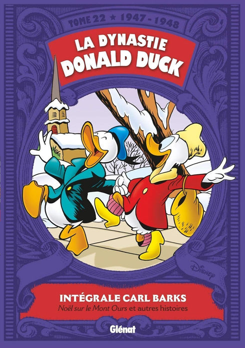 La Dynastie Donald Duck Tome 22: 1947/1948 Nol sur le Mont Ours