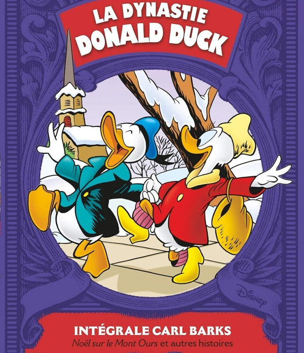 La Dynastie Donald Duck Tome 22: 1947/1948 Nol sur le Mont Ours