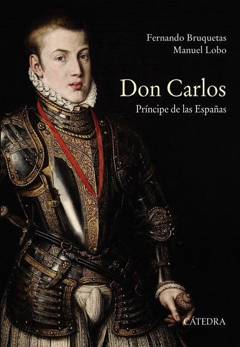 Don Carlos. Príncipe de las Españas Paperback Book - Spanish Edition