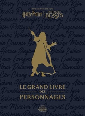 Harry Potter & Fantastic Beasts: The Big Book Of Characters (Fr)
